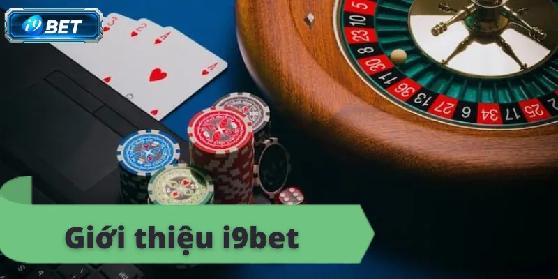 Giới thiệu i9bet – Nhà cái cá cược trực tuyến