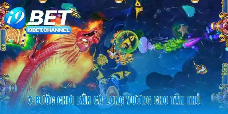 Con đường nhanh nhất để chơi bắn cá long vương